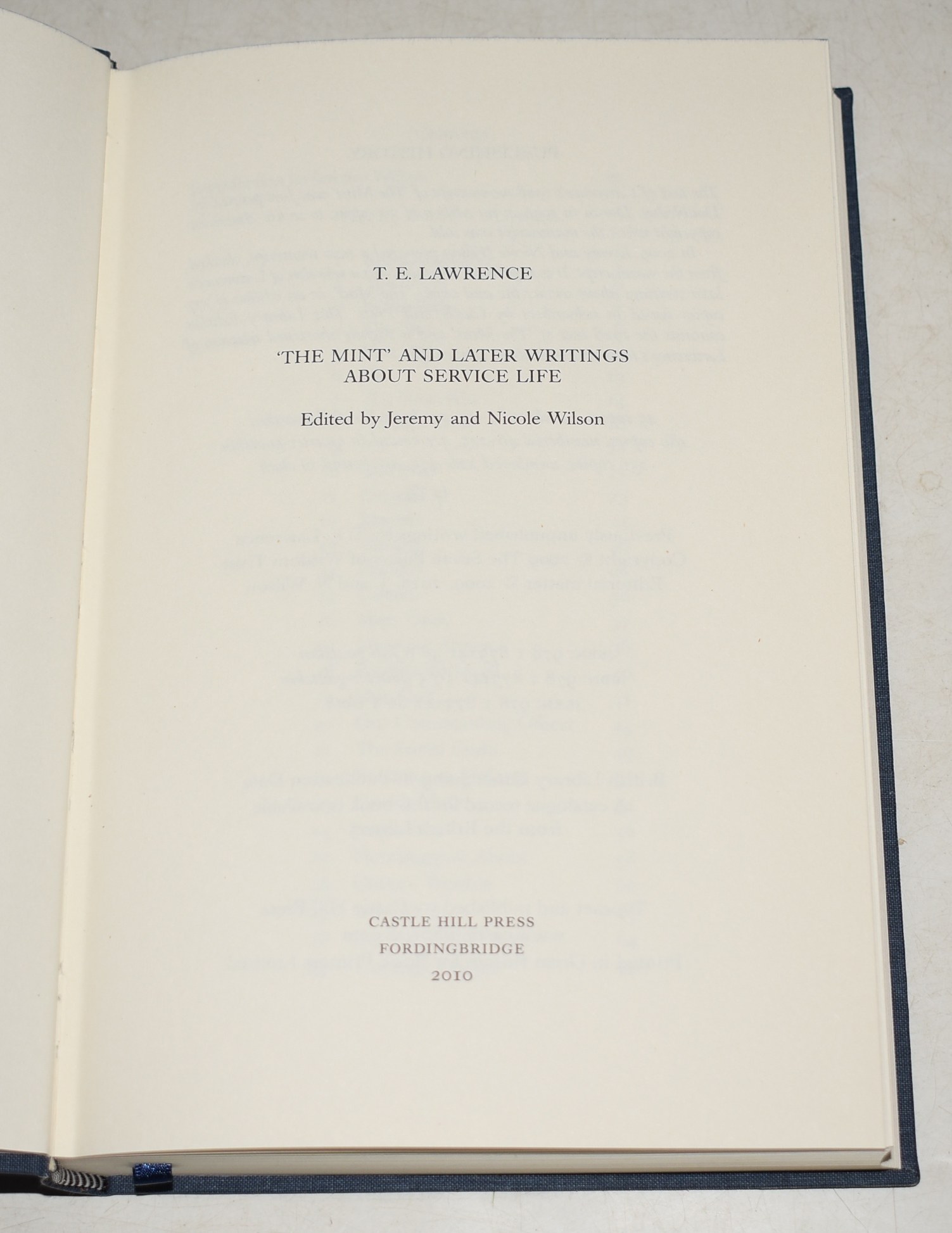 The Mint. Later Writings about Service Life. Limited Edition - One of only 250 copies, numbered 226-475. Bound in Cloth with a Glassine Dust-Jacket, Blue Topstain and Blue Silk Page Marker. This Numbered 456.