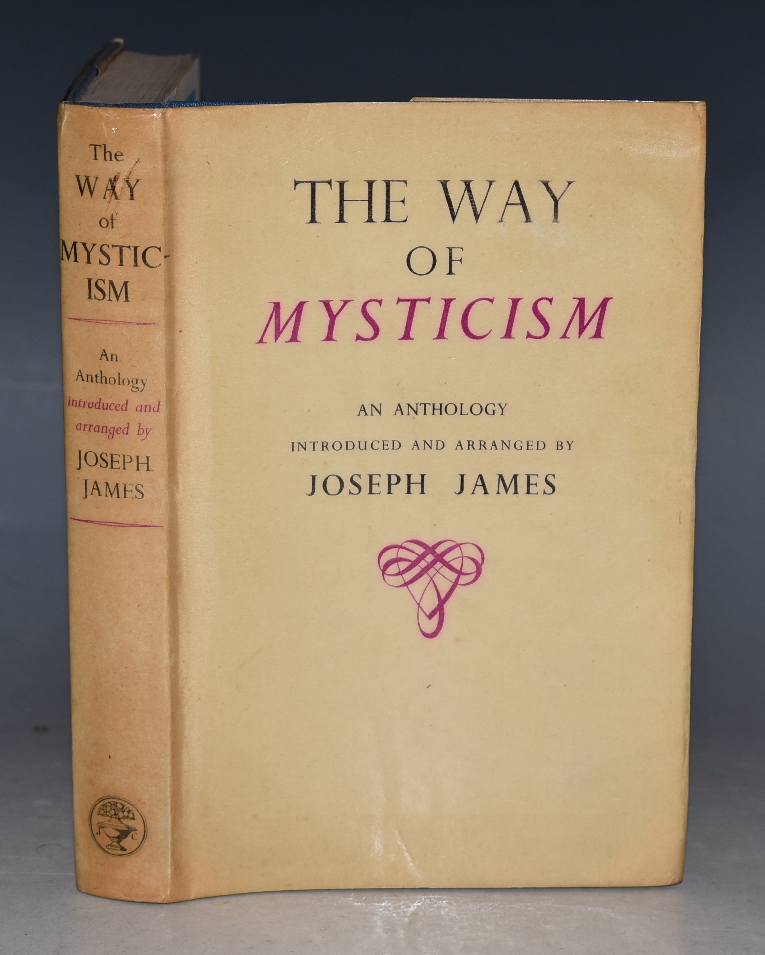 The Way of Mysticism An Anthology introduced and arranged by Joseph James. With signed personal letter from author.