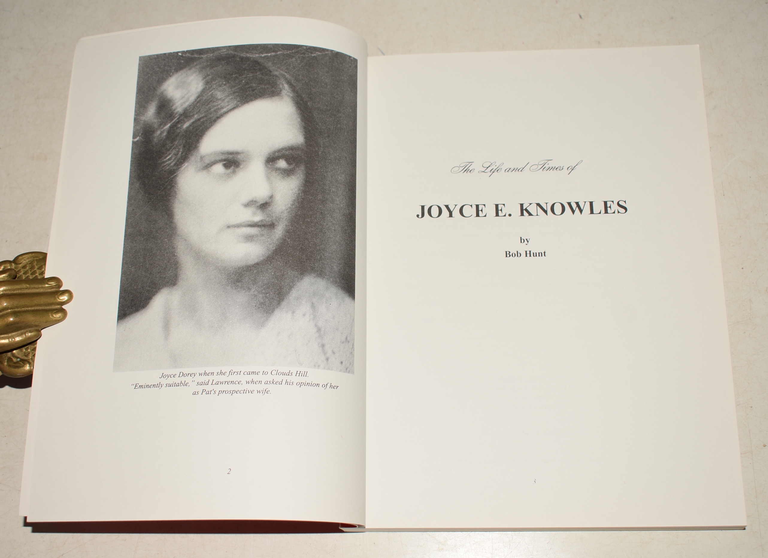 The Life & Times of Joyce Knowles of Whom T E Lawrence Said " She is Eminently Suitable".
