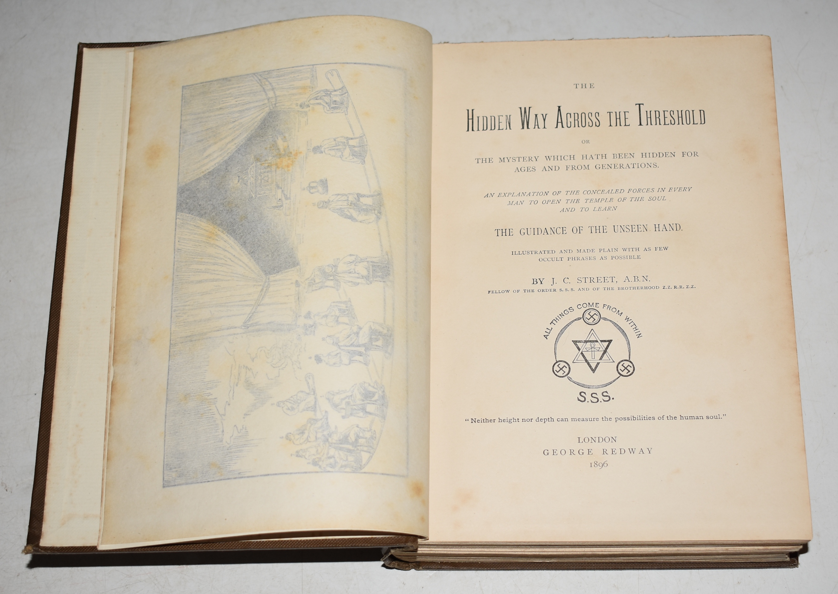 The Hidden Way Across The Threshold or The Mystery Which Hath Been Hidden for Ages and From Generations. An Explanation of the Concealed Forces in Every Man to Open the Temple of the Soul and to Learn.
