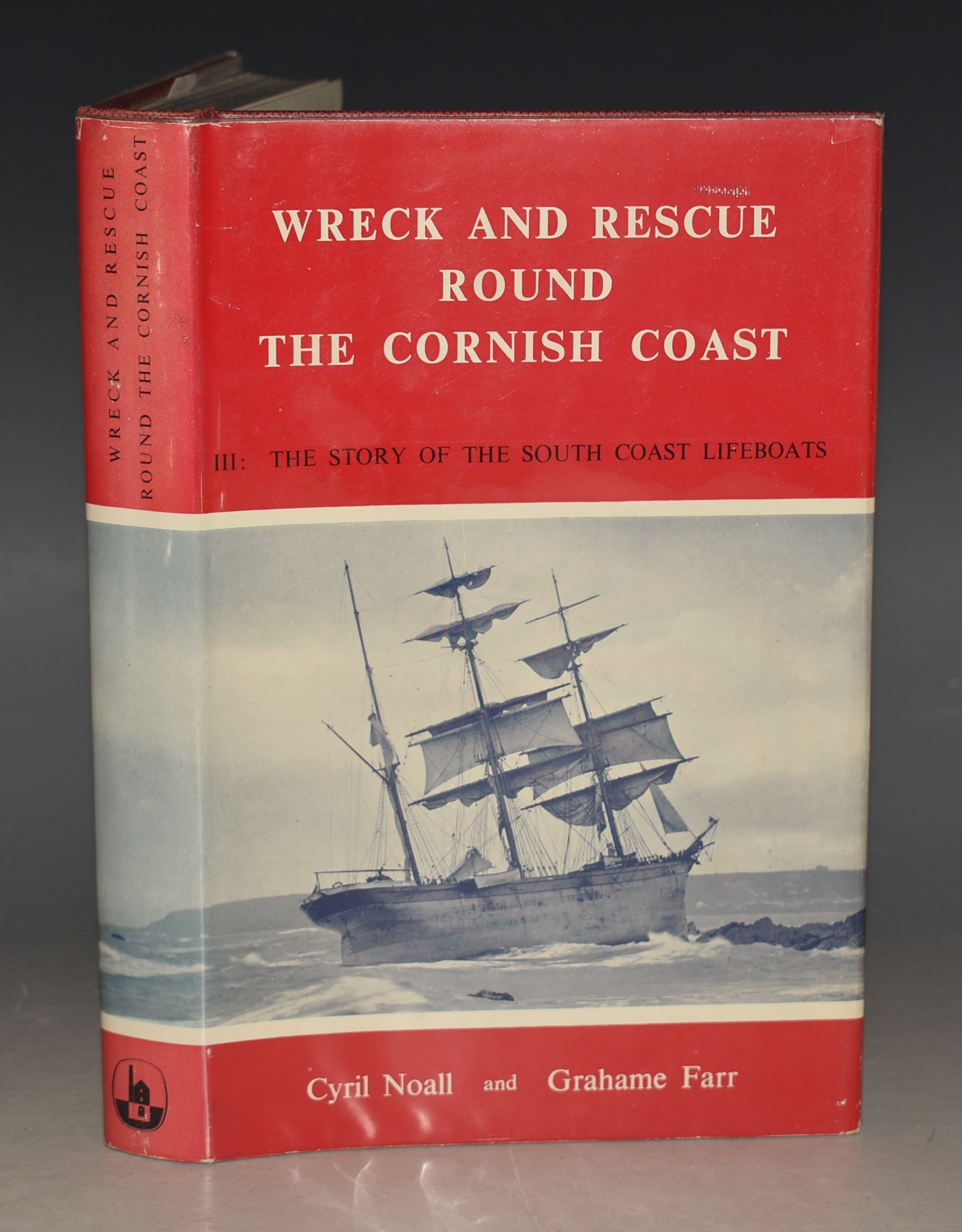 Wreck And Rescue Round the Cornish Coast III. The Story of the South Coast Lifeboats.