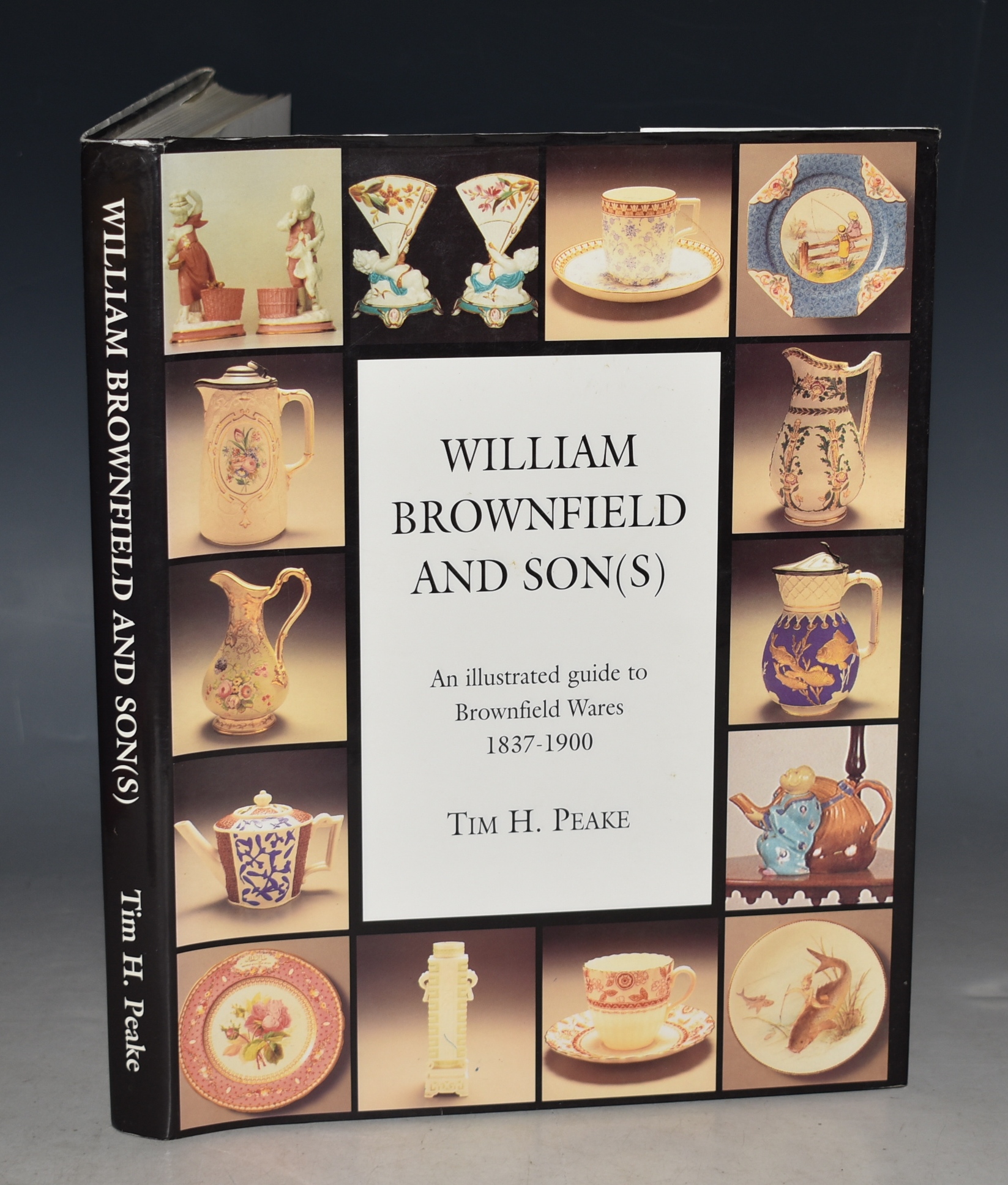 William Brownfield and Sons 1837-1900 A Most Prolific Staffordshire Pottery. An Illustrated Guide to Brownfield Wares 1837-1900. SIGNED LIMITED EDITION.