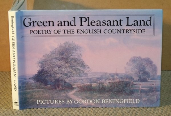 Green and Pleasant Land. Poetry of the English Countryside. Pictures by ...