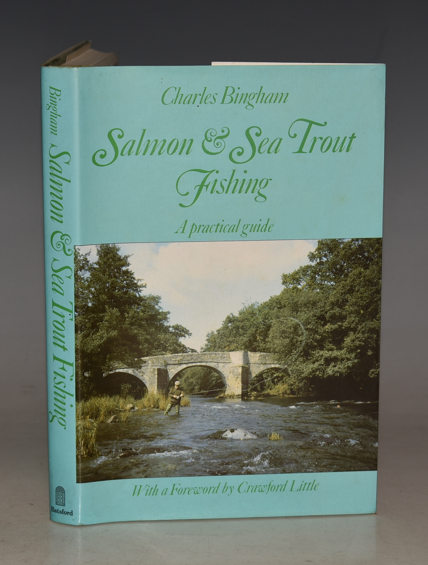 Salmon And Sea Trout Fishing. A Practical Guide. With a foreword by  Crawford Little.