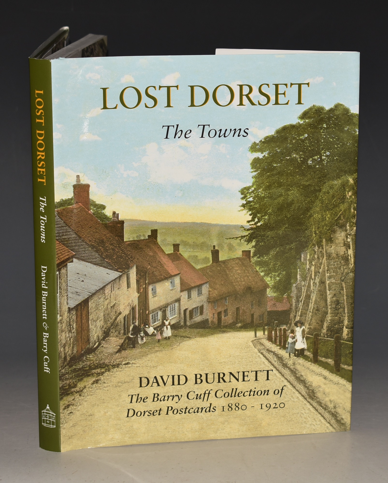 Lost Dorset. The Towns. The Barry Cuff Collection of Dorset Postcards 1880-1920. Signed copy.