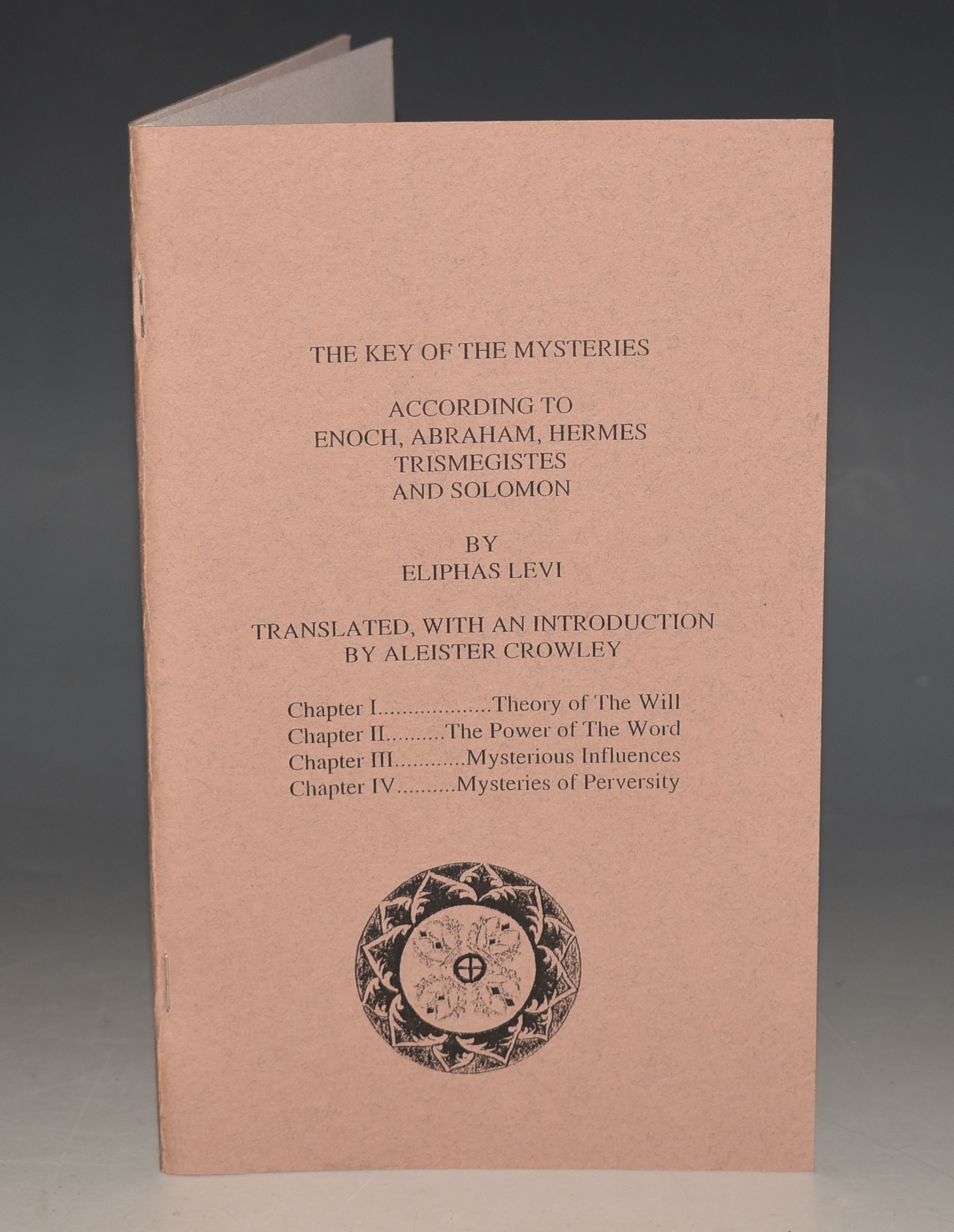 The Key Of The Mysteries. According to Enoch, Abraham, Hermes Trismegistes and Solomon. Translated, with an Introduction by Aleister Crowley.