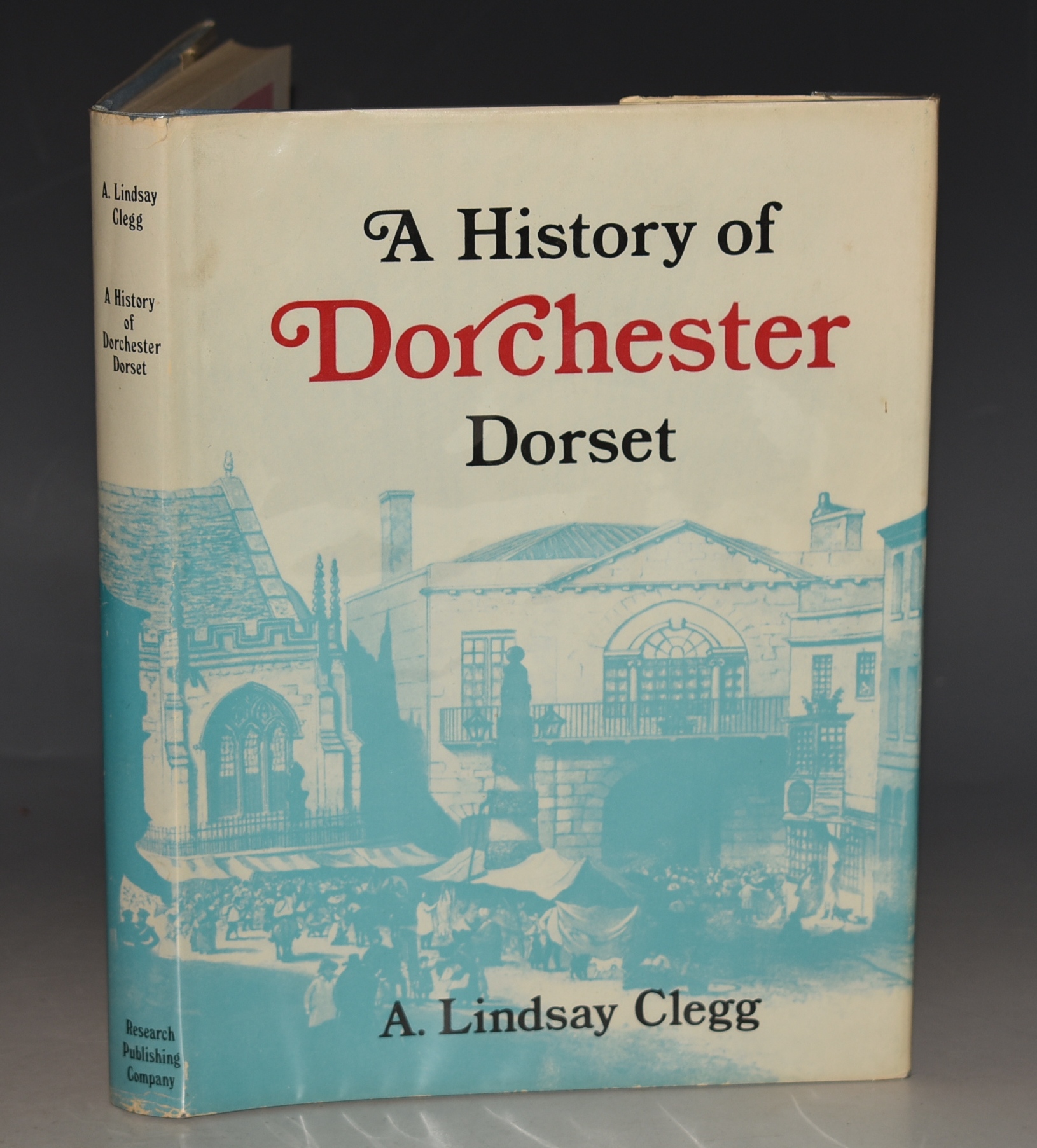 A History of Dorchester, Dorset.