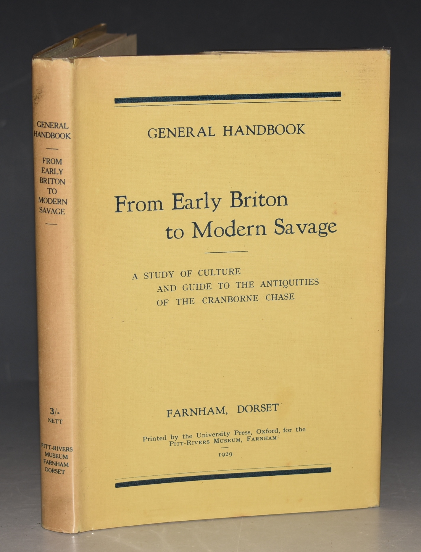 The Pitt-Rivers Museum. Farnham. General Handbook. Edited by L.H. Huxley-Buxton. From Early Briton to Modern Savage. A study of culture and guide to the antiquities of the Cranborne Chase.