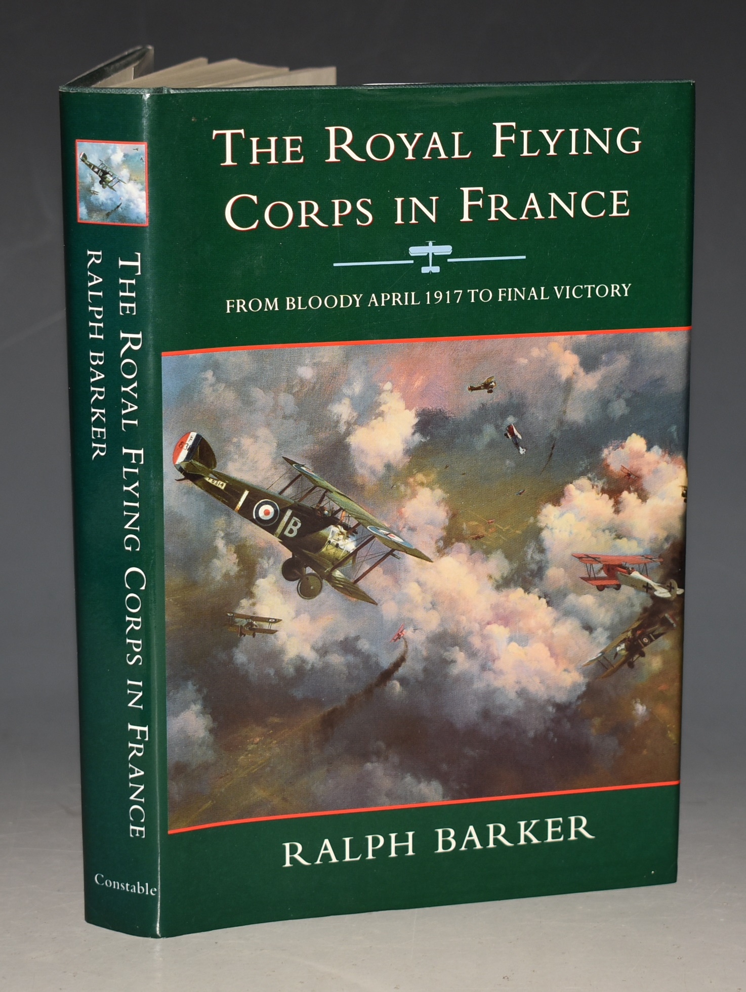 The Royal Flying Corps in France From Bloody April 1917 to Final Victory