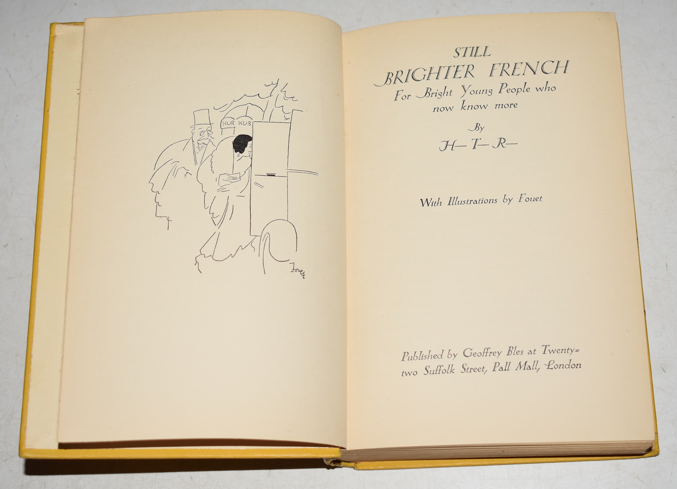 Still Brighter French For Bright Young People Who Now Know More. With Illustrations by Fouet.