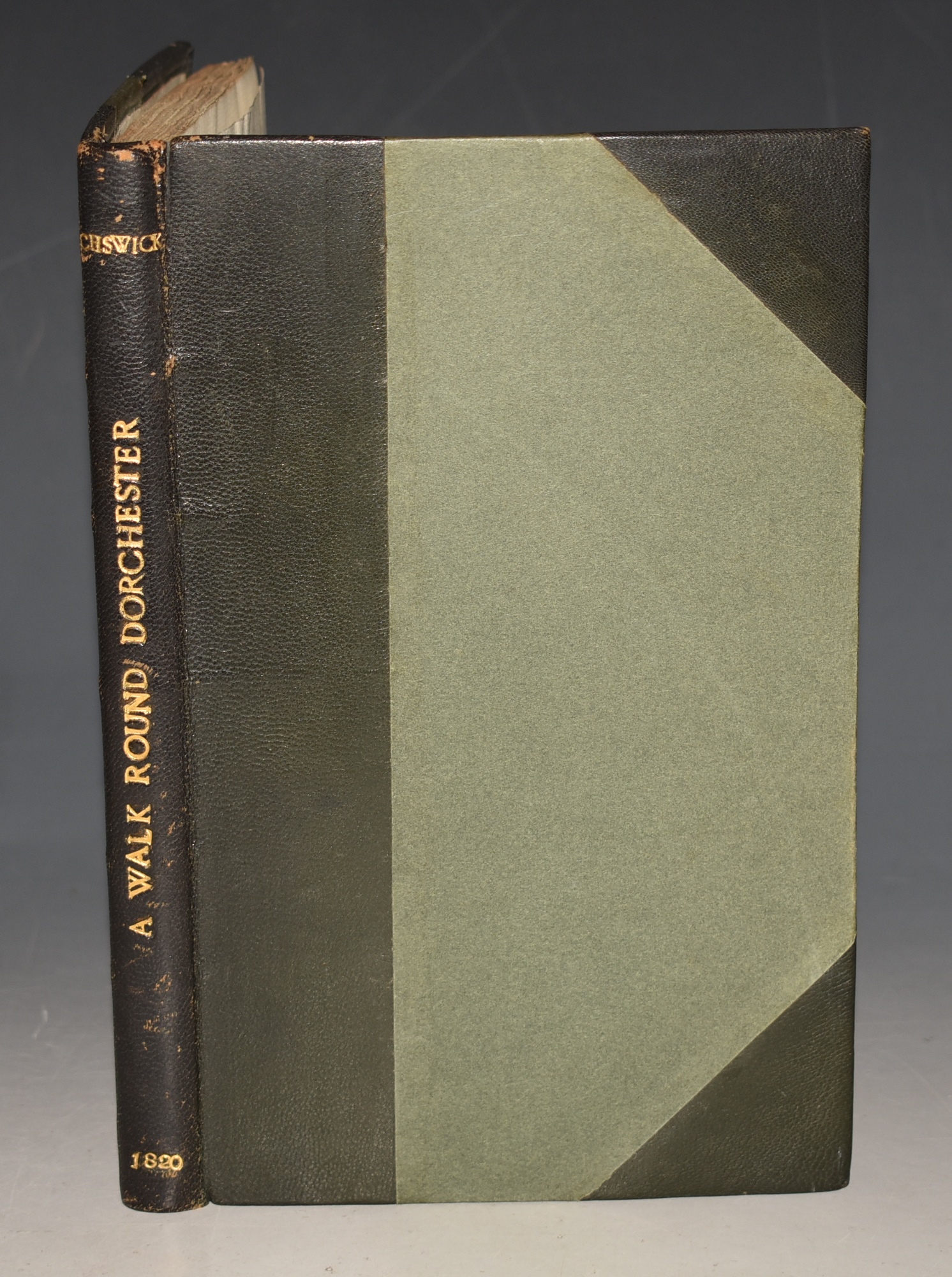 A Walk Round Dorchester; Containing an account of every thing worthy the observation of the traveller and antiquary, within that ancient town, and the circumference of a few miles, compiled from the best authorities; Also an account of the Abbeys of Milton, Cerne and Bindon, Together with Sherborne,