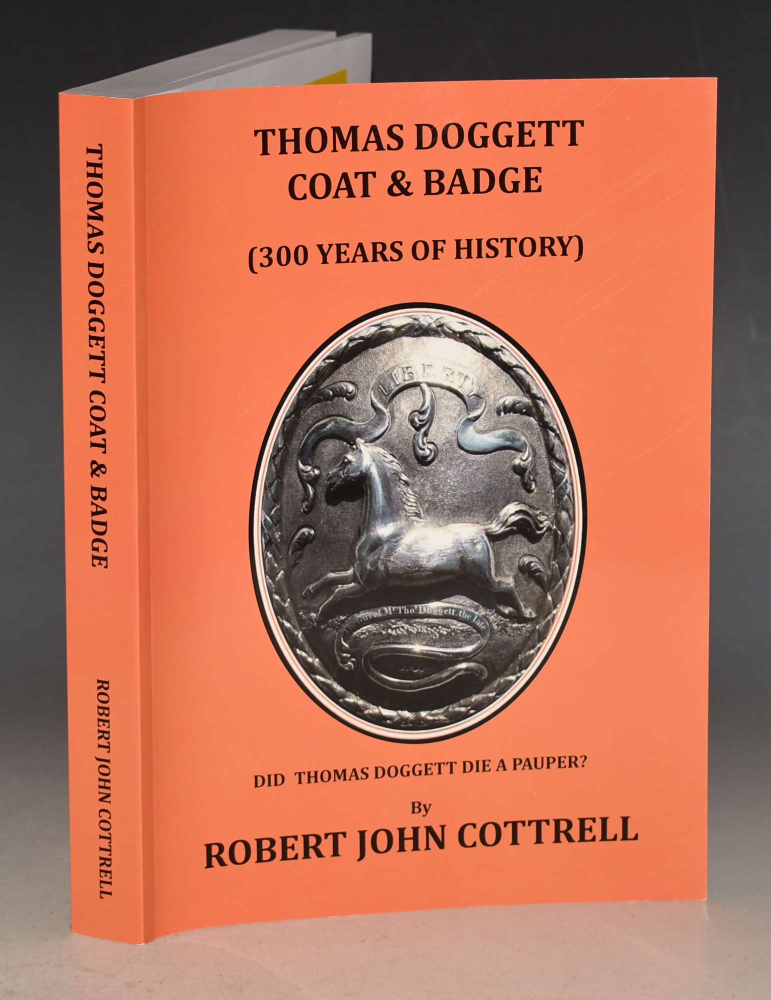 Thomas Doggett Coat & Badge (300 Years of History) SIGNED Did Thomas Doggett Die a Pauper Signed Copy