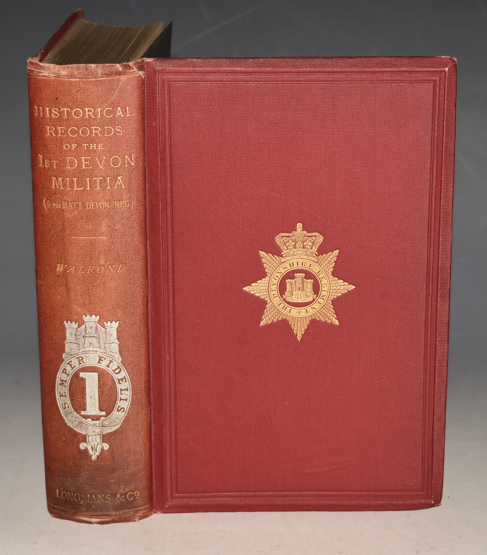Historical Records of the 1st Devon Militia (4th Battalion The Devonshire Regiment). With a notice of the 2nd and North Devon Militia Regiments.