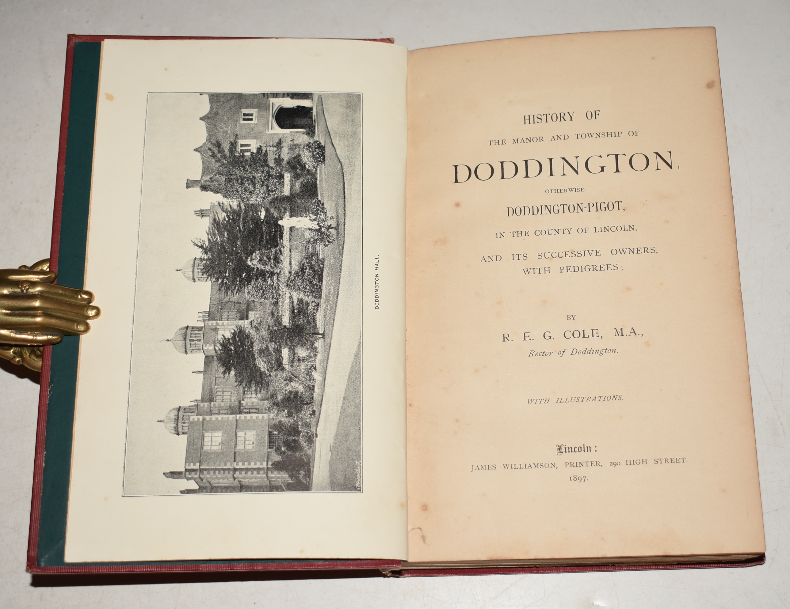 History of The Manor and Township of Doddington, Otherwise Doddington-Pigot, In The County of Lincoln, and Its Successive Owners, With Pedigrees. With Illustrations.