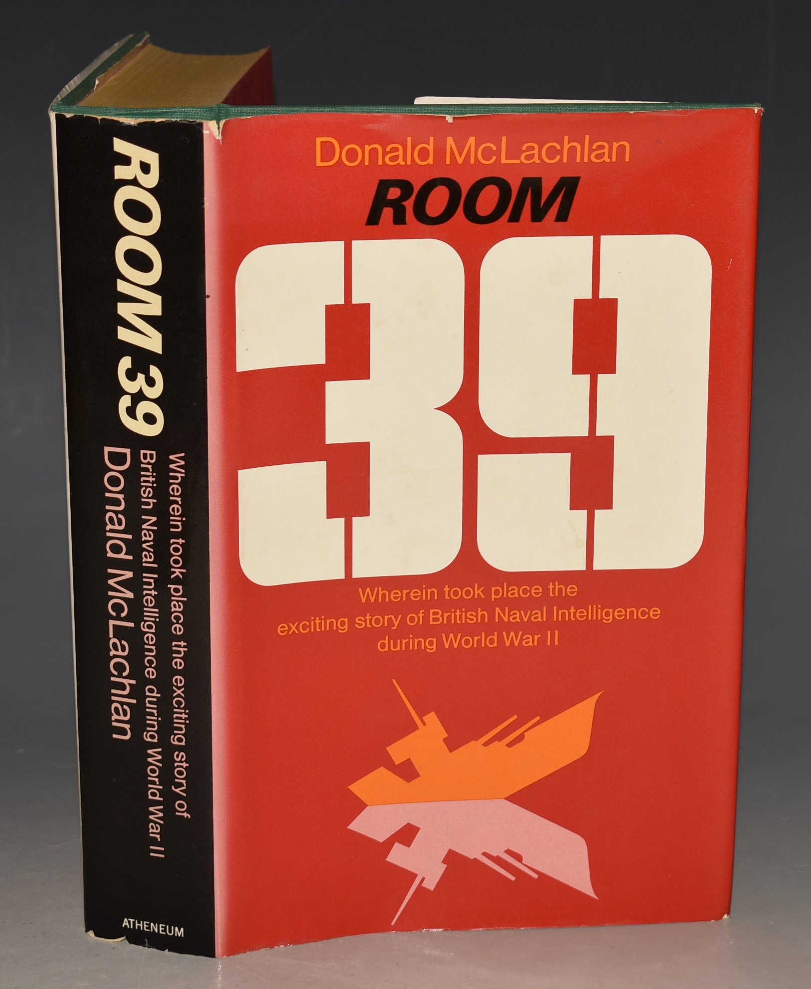 Room 39. A Study in Naval Intelligence Wherein Took Place the Exciting Story of British Naval Intelligence During World War II Signed by author