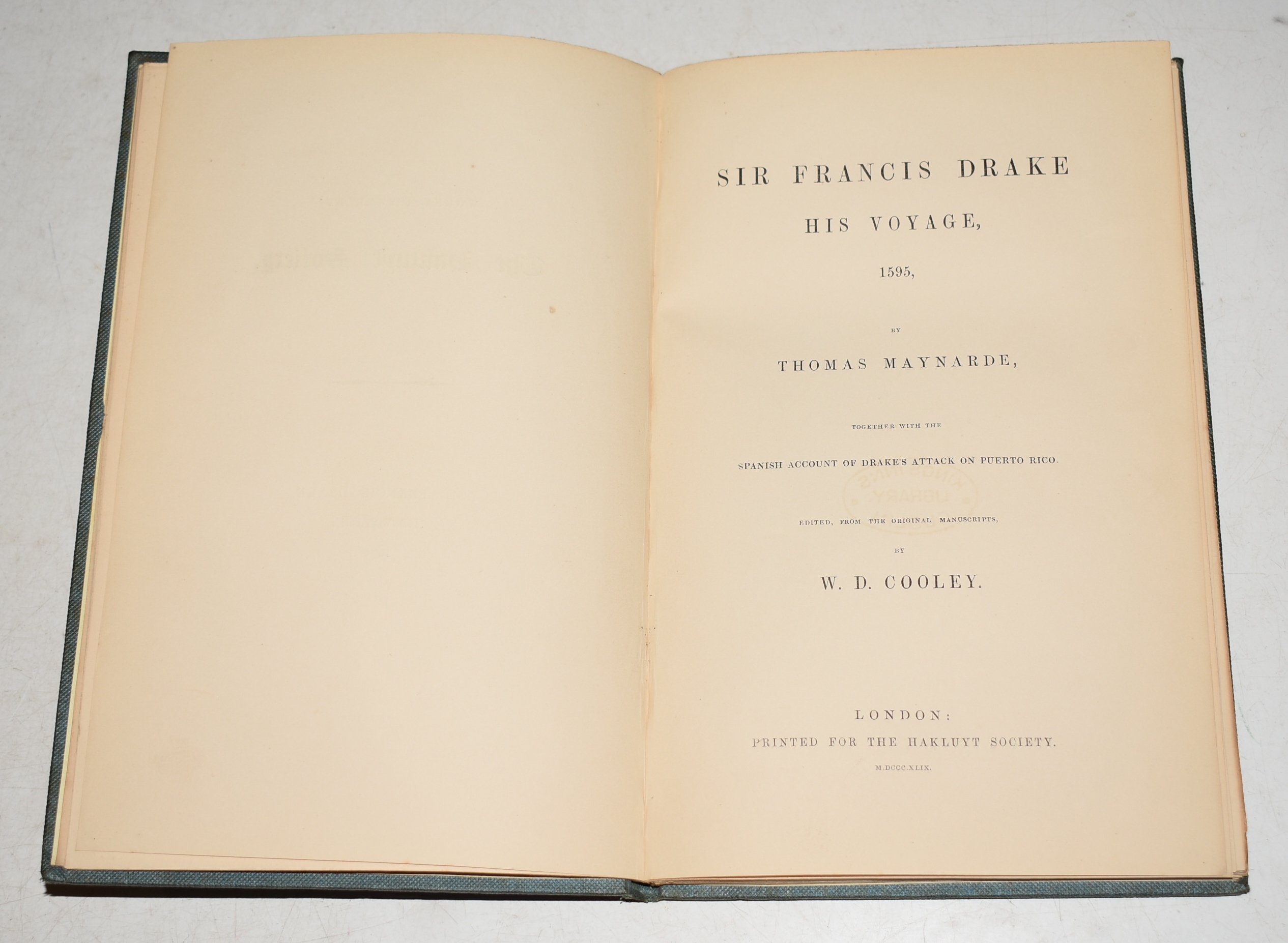 Sir Francis Drake, His Voyage, 1595. Together with the Spanish Account of Drake’s Attack on Puerto Rico. Edited from the Original Manuscripts by W.D. Cooley.