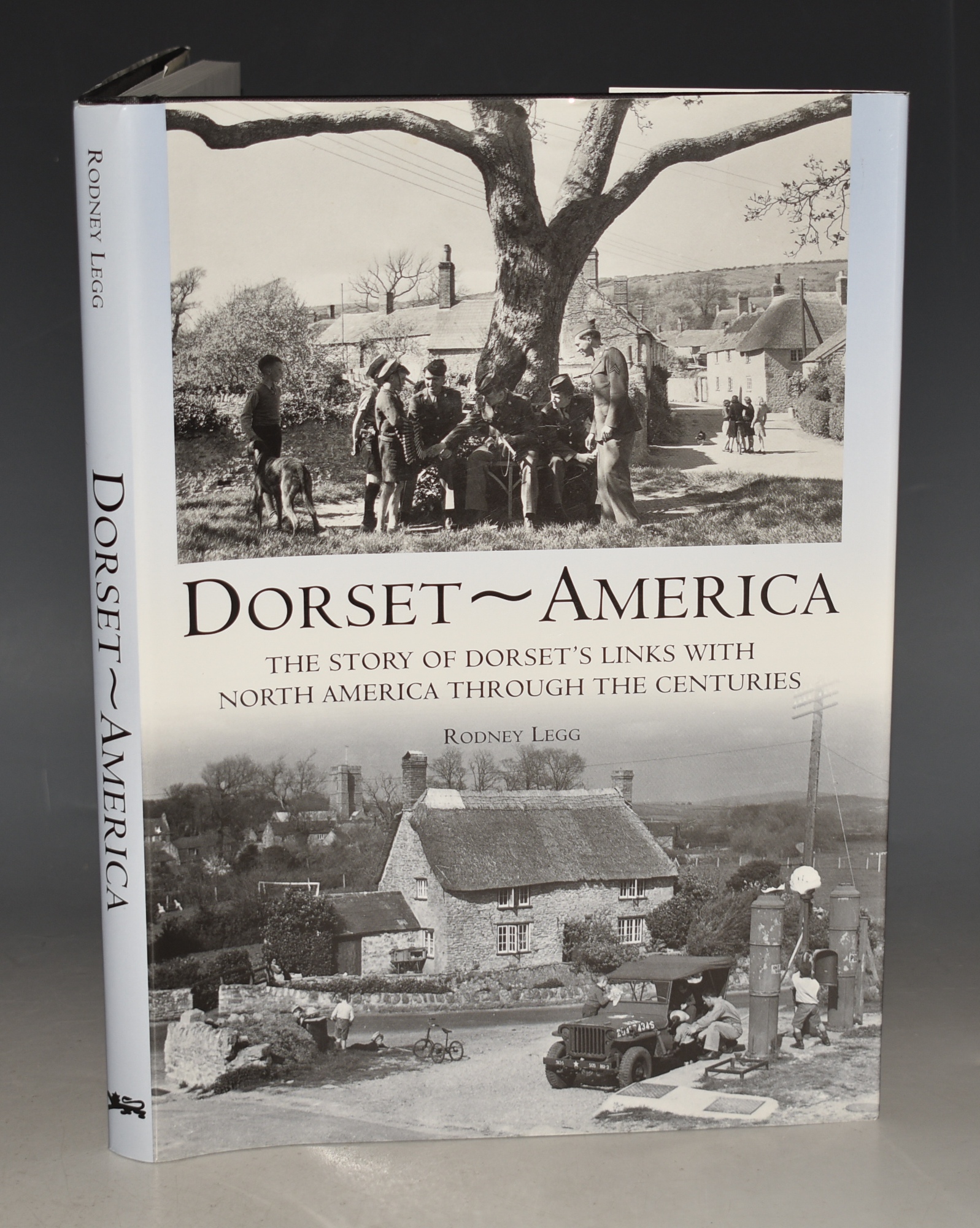 Dorset - America The Story of Dorset’s Links with North America Through The Centuries.