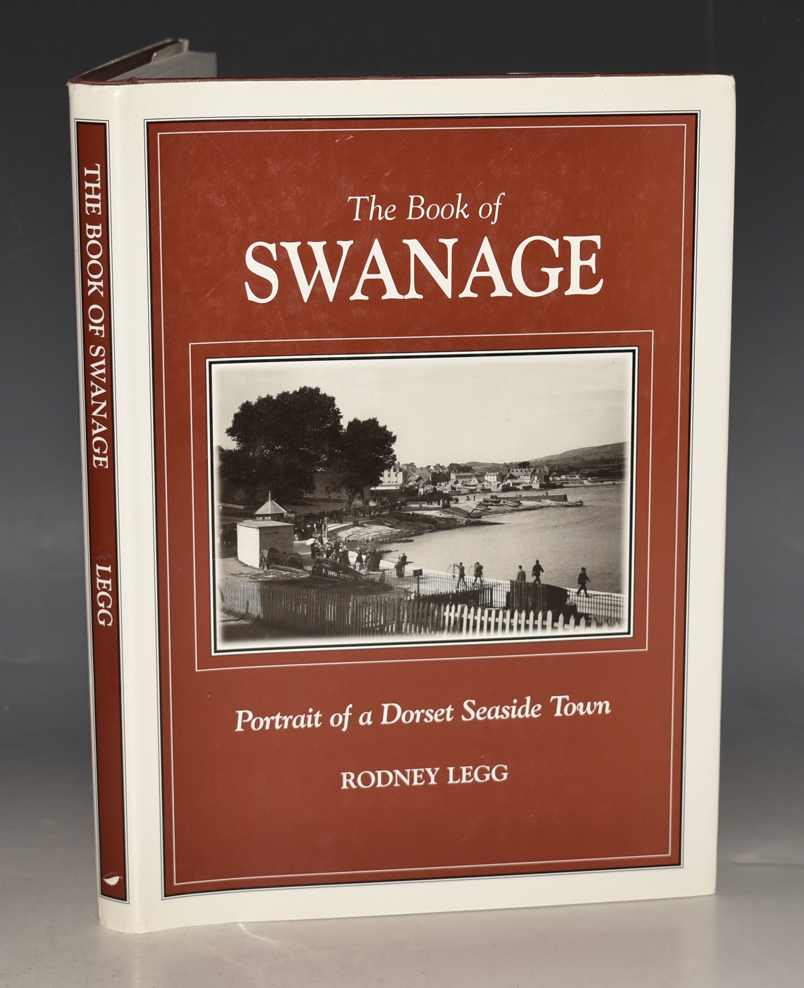 The Book of Swanage Portrait of a Dorset Seaside Town