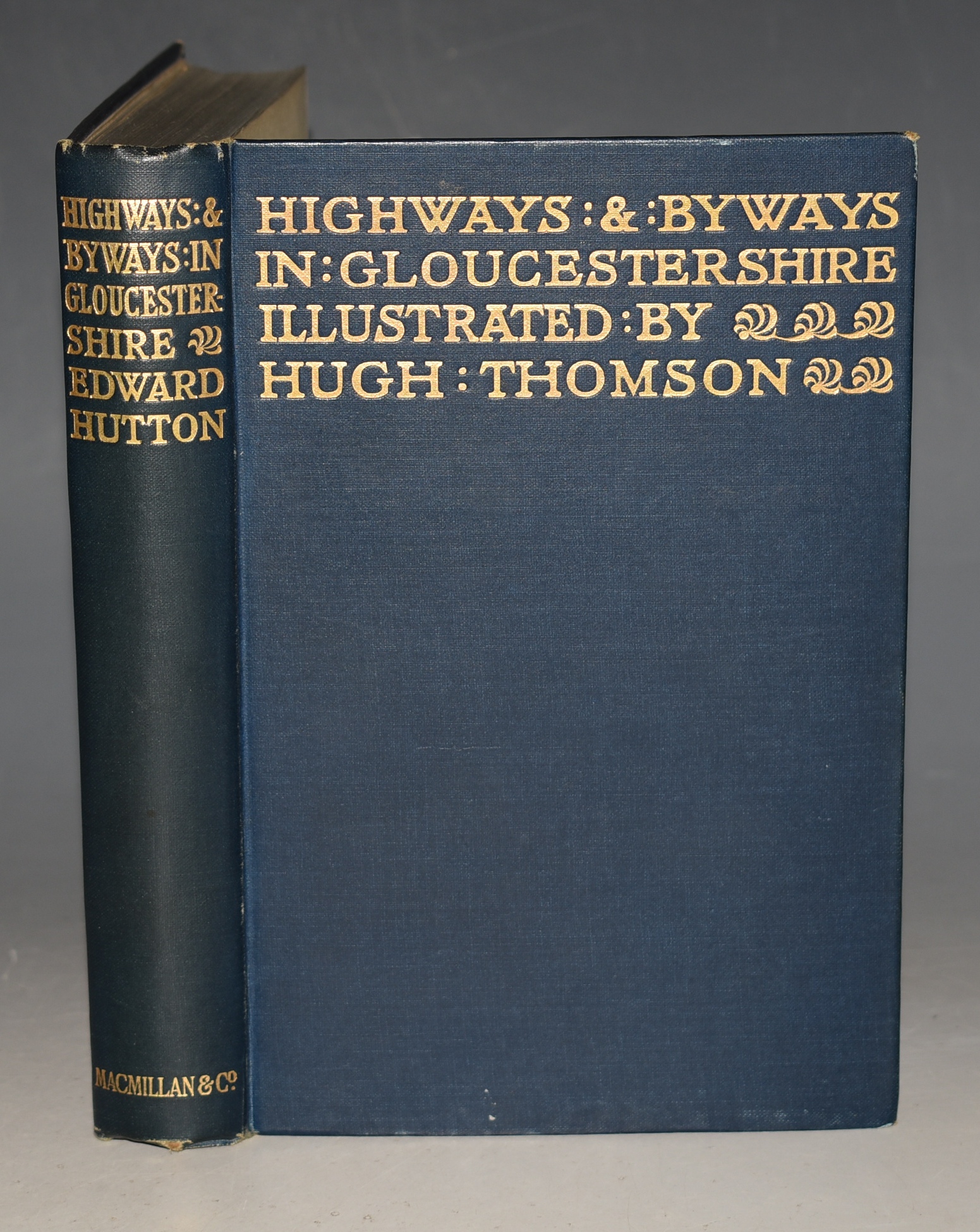 Highways And Byways In Gloucestershire Illustrated by Hugh Thompson.