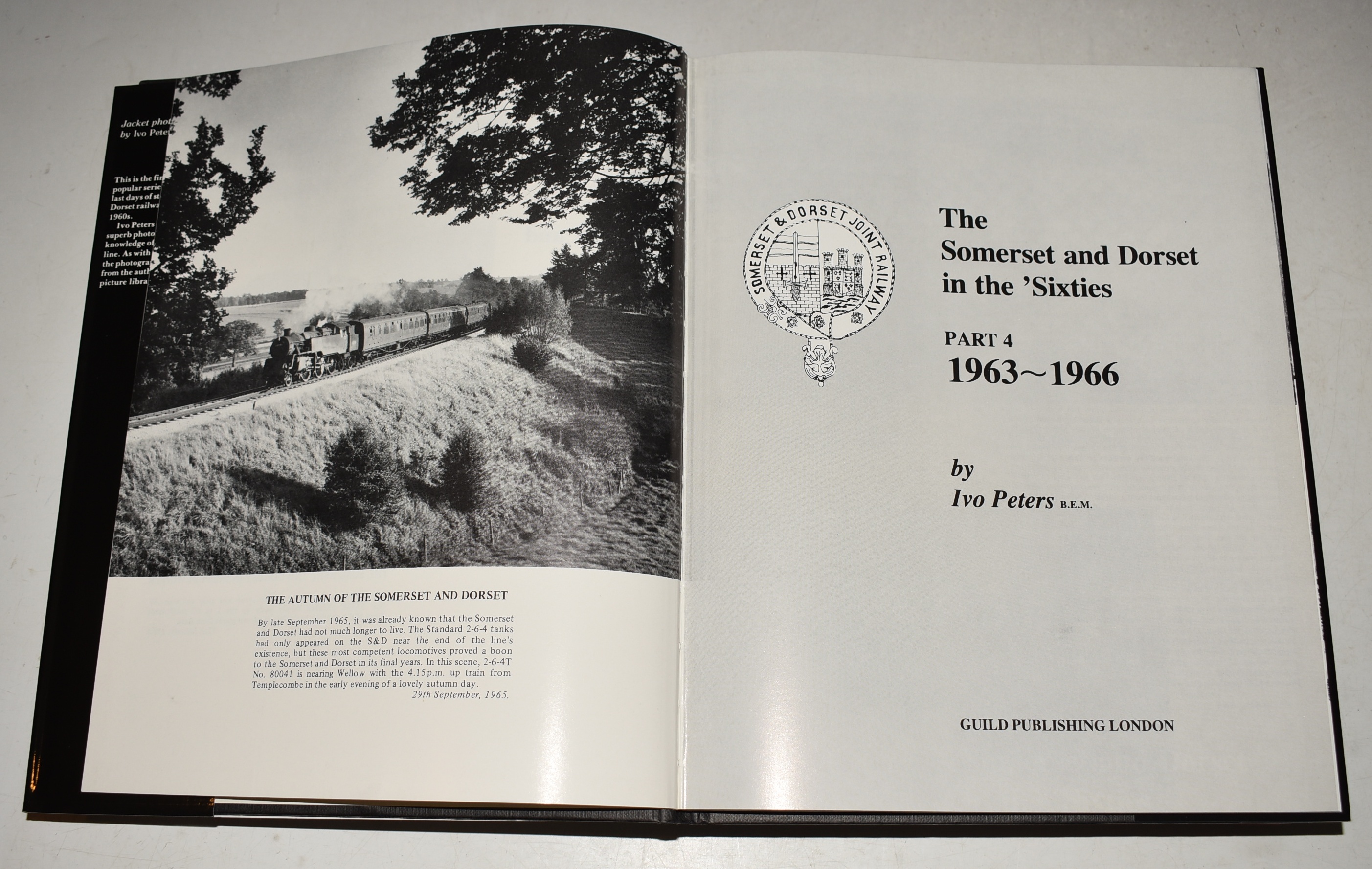 The Somerset & Dorset. 4 Volumes: The Somerset and Dorset in the Fifties Volume One - 1950-1954; The Somerset and Dorset in the Fifties Volume Two - 1955-1959; The Somerset and Dorset in the Sixties Volume Three - 1960-1962; The Somerset and Dorset in the Sixties Volume Four - 1963-1966.