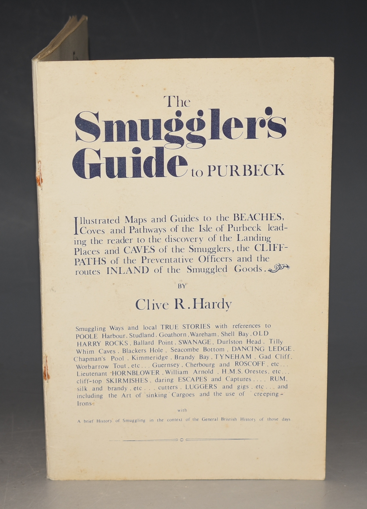 The Smuggler's Guide to Purbeck Illustrated Maps and Guides to the Beaches, Coves and Pathways of the Isle of Purbeck, leading the reader to the discovery of the Landing Places and Caves of the Smugglers, the Cliff Paths of the Preventative Officers and the routes Inland of the Smuggled Goods. With 
