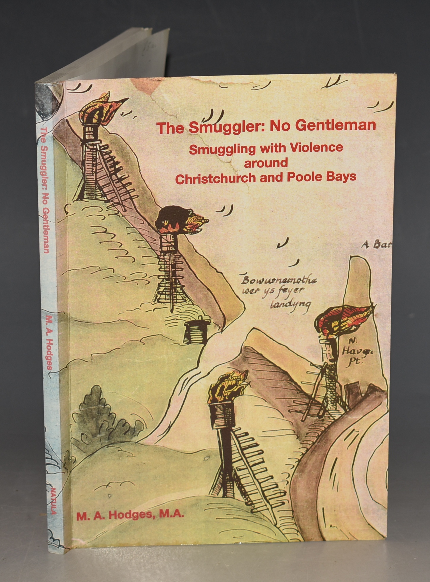 The Smuggler: No Gentleman. Smuggling with Violence around Christchurch and Poole Bays.