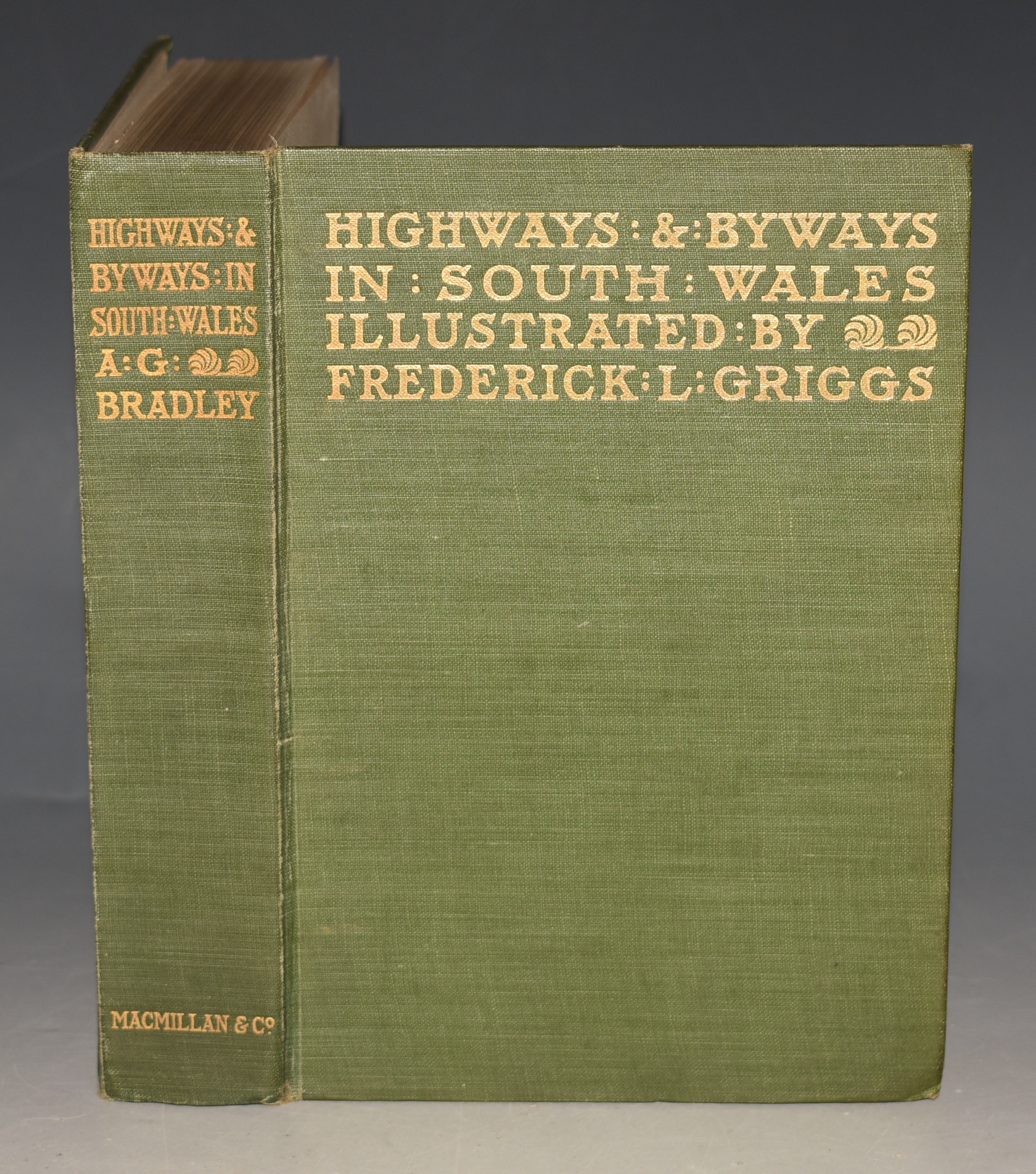 Highways and Byways in South Wales. With illustrations by Frederick L.Griggs.