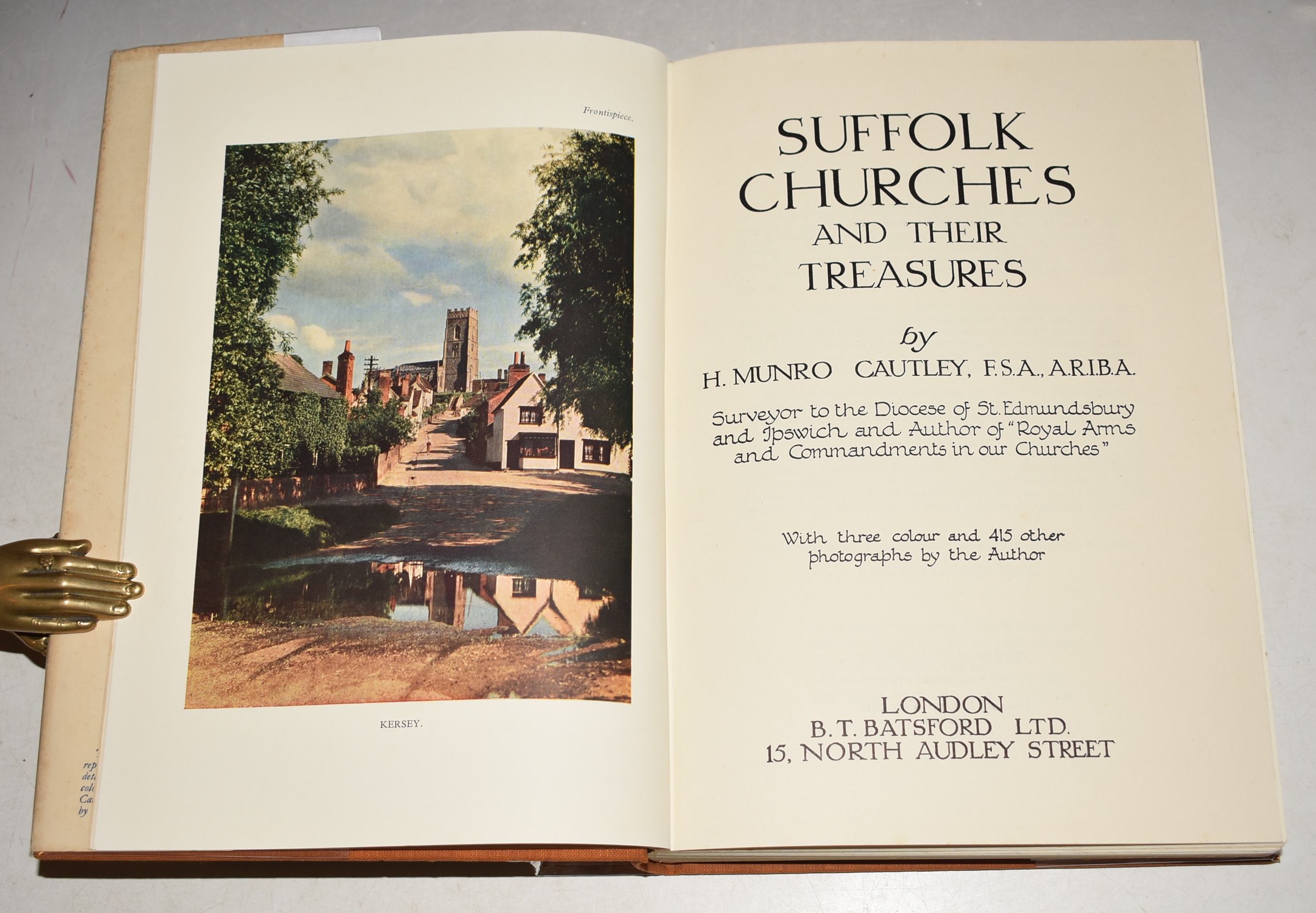 Suffolk Churches and their Treasures. With three colour and 415 other photographs by the Author.